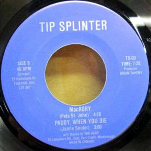 The Hills of Glenshee/ The Fields of Saskatchewan b/w MacRory/ Paddie, When You Die