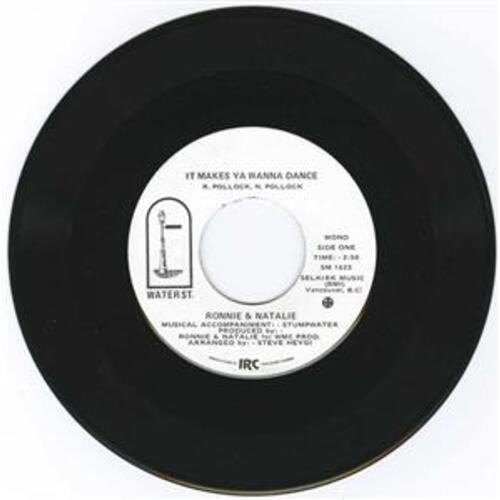 It Makes Ya Wanna Dance b/w It Makes Ya Wanna Dance