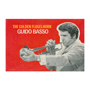 Guido Basso: The Golden Flugelhorn